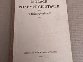 Isolace pozemních staveb Určeno pro vyš. techn. kádry, posl. vys. šk. techn. a vyš. šk. odb. ...
