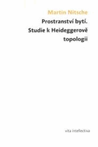 Prostranství bytí Studie k Heideggerově topologii