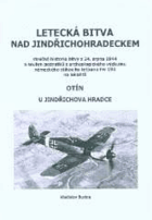 Letecká bitva nad Jindřichohradeckem-stručná historie bitvy z 24. srpna 1944 a souhrn poznatků ...