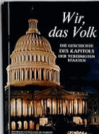 USA Wir, das Volk. Die Geschichte des Kapitols der Vereinigten Staaten