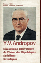 Andropov ENGLISH VERSION! Rapport présenté à la séance solennelle commune du comité central du ...