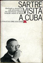 SARTRE VISITA A CUBA. IDEOLOGIA Y REVOLUCION. UNA ENTREVISTA CON LOS ESCRITORES CUBANOS. HURACAN ...