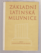 Základní latinská mluvnice. Vysokošk. příručka BEZ OBÁLKY!