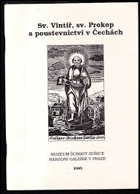 Sv. Vintíř Prokop a poustevnictví v Čechách Výstava k 950. výročí smrti sv. Vintíře na ...