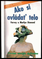 Ako si ovládať telo (kontrola tela)1 Životná energia doživotne