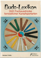 Budo Lexikon 1500 Fachausdrücke fernöstlicher Kampfsportarten