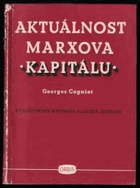 Aktuálnost Marxova Kapitálu Společenská nutnost a lidské jednání