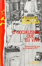 O -SOCIALISMO- QUE EU VIVI. [2.ª EDIÇÃO]