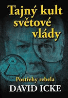 Tajný kult světové vlády Postřehy rebela