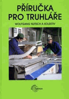 Příručka pro truhláře-truhlářství