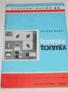 Tonmix 2 Mechanická koncepce