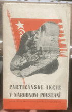 Partizánske akcie v národnom povstaní SNP