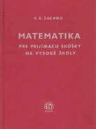 Matematika Pre prijímacie skúšky na vysoké školy