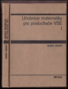 Učebnice matematiky pro posluchače VŠE. I.