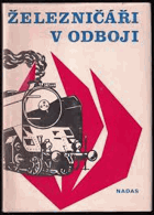 Železničáři v odboji NADAS