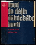 Úvod do dějin dělnického hnutí Metodická příručka
