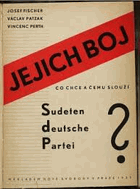 Jejich boj Co chce a Čemu slouží SdP. Sudeten deutsche Partei