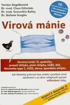 Virová mánie Corona Covid 19 Spalničky, prasečí chřipka, ptačí ...