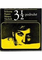 3 1/2 podruhé Ewald Schorm, Ivan Passer, Jan Němec, Karel Vachek