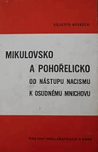 Mikulovsko a Pohořelicko od nástupu nacismu k osudnému Mnichovu