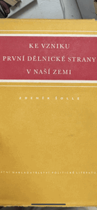 Ke vzniku první dělnické strany v naší zemi.