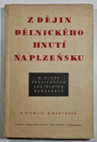 Z dějin dělnického hnutí na Plzeňsku O úloze pravicových sociálních demokratů
