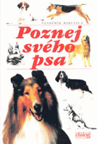 Poznej svého psa Etologie a psychologie psa