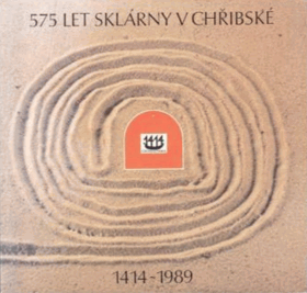 575 let sklárny v Chřibské 1414-1989 Chřibská Crystalex Nový Bor