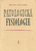 Patologická fysiologie Učebnice pro studující lékařství.