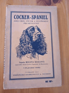 COCKER SPANIEL Jeho chov, výcvik a upotřebení k myslivosti