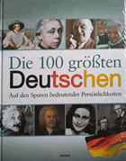 DIE 100 GRÖSSTEN DEUTSCHEN auf den Spuren bedeutender Persönlichkeiten