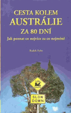 Cesta kolem Austrálie za 80 dní Jak poznat co nejvíce za co nejméně
