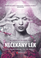Nečekaný lék Co tě nezabije, to tě posílí