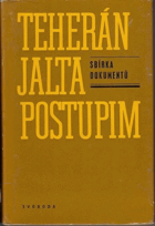 Teherán, Jalta, Postupim Sbírka dokumentů