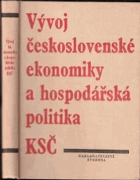 Vývoj československé ekonomiky a hospodářská politika KSČ