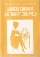 Vánoční cukroví tentokrát zdravěji