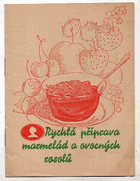 Rychlá příprava marmelád a ovocných rosolů
