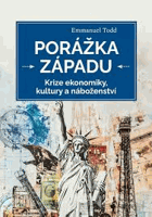 Porážka Západu Krize ekonomiky, kultury a náboženství