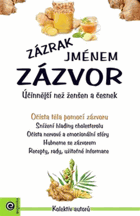 Zázrak jménem zázvor. Účinnější než ženšen a česnek