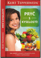 Pryč s kyselostí Jak udržet kyselé a zásadité lástky v těle v ...
