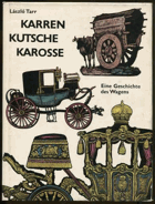 Karren Kutsche Karosse Eine Geschichte des Wagens