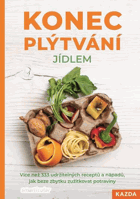 Konec plýtvání jídlem Více než 333 udržitelných receptů a ...