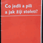 Co jedli a pili a jak žijí století Studie z jižního Srbska
