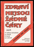 Zdraví nejsou žádné čáry