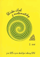 Sbírka úloh z matematiky Matematika pro SOŠ a pro studijní obory SOU. 2. část