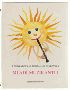 Mladí muzikanti. Učebnice hudební nauky. 1. díl, Knížka o hudbě pro 1. roč. lid. škol ...