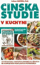 Čínská studie v kuchyni 120 rychlých a chutných pokrmů ...