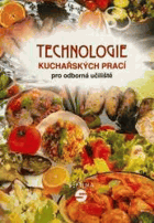 Technologie kuchařských prací pro odborná učiliště