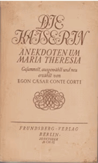 Kaiserin, Die Anekdoten um Maria Theresia