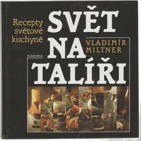 Svět na talíři, aneb, Co chutná od Grónska po Filipíny